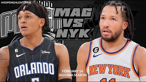 New York Knicks vs Orlando Magic Full Game Highlights | Feb 14 | 2024 NBA Season