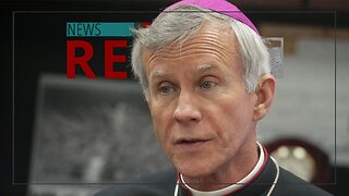 Catholic — News Report — Leftists Bully Bishop