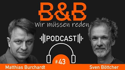 B&B #43 Burchardt & Böttcher - Wie sie ihr ganzes Unvermögen durch die Krise retten!