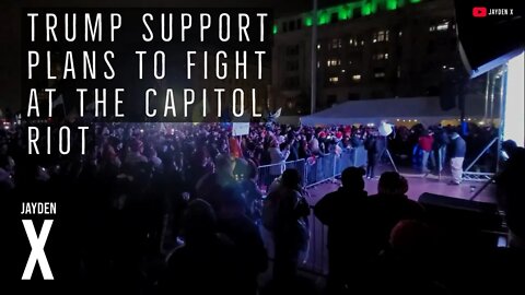 Trump Supporters Plans To Fight On Jan 6th, 2021 At The U.S. Capitol Riot
