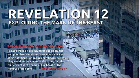 Revelation 12: Exploiting the Mark of the Beast