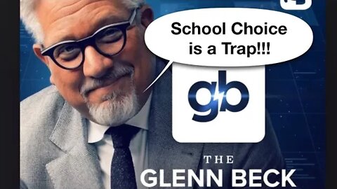 Glen Beck - School Choice is a Trap!!!