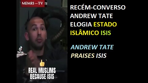 Andrew Tate elogia o 'Estado Islâmico': "Eles são os verdadeiros muçulmanos"