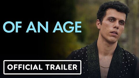 Of An Age - Official Trailer