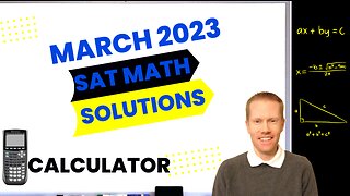 March 2023 QAS SAT Math Section 4 Calculator Full Solutions & Explanations