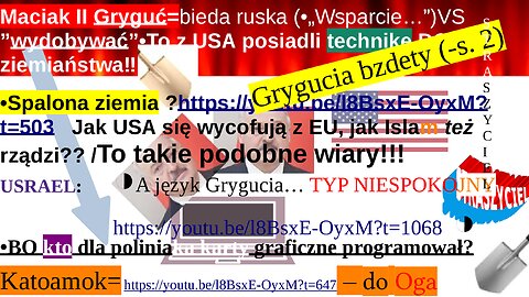 Maciak II Gryguć=bieda ruska (•„Wsparcie…”)VS ”wydobywać”•To z USA posiadli technikę DO ziemiaństwa‼