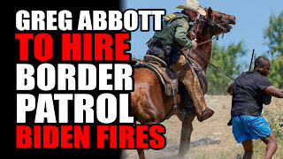 Greg Abbott to Hire Border Patrol Biden Fires