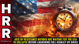Axis of Resistance nations are WAITING for the USA to collapse...