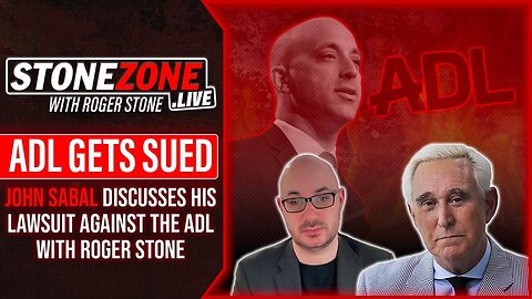 ADL GETS SUED: John Sabal Of The Patriot Voice Talks His Lawsuit w/ Roger Stone In The StoneZONE