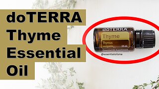 doTERRA Thyme Oil Blend Benefits and Uses