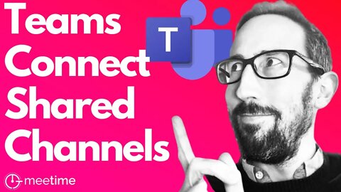 Microsoft Teams Connect Shared Channels