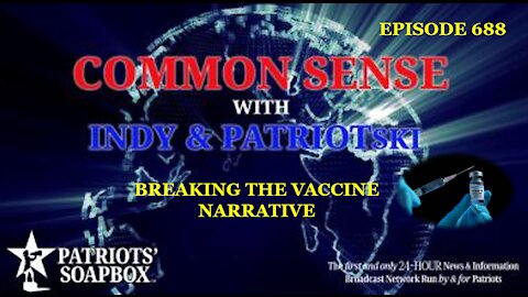 Episode 688 – Breaking The Vaccine Narrative Part #2