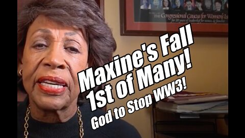 Maxine Waters Fall. 1st of Many! God to Stop WW3. B2T Show Oct 13, 2022