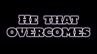 He that Overcomes - Rewards 6
