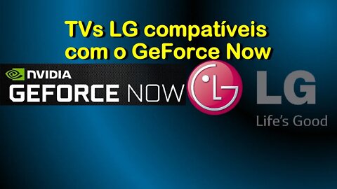 TVs LG compatíveis com o NVidia GeForce Now
