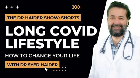 LONG COVID LIFESTYLE: HOW TO CHANGE YOUR LIFE FOR GOOD