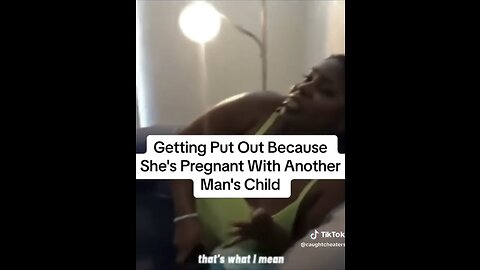 She is pregnant by another man while living in her main man’s house