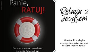 Relacja z Jezusem (12.06.2024)