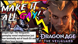 Dragon Age: The Veilguard Makes Everyone GAY! Bioware Has to STOP!