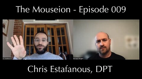 The Mouseion - The Professor Wingert Podcast - No. 009 Chris Estafanous - The Reintroduction to Pain