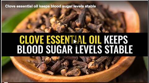 How clove essential oil can help keep your blood sugar levels stable