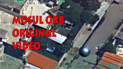 UFO VIDEO: MOSUL ORB ORIGINAL VIDEO HD 720