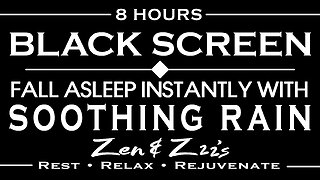 Soothing Rain Sounds for Sleeping Meditation or Relaxation Black Screen | 8 Hours|