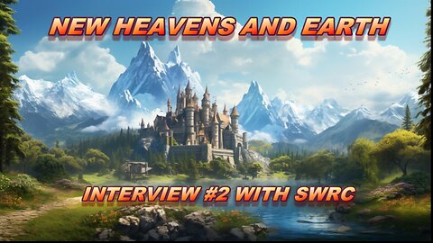 New Heaven and Earth, part 2