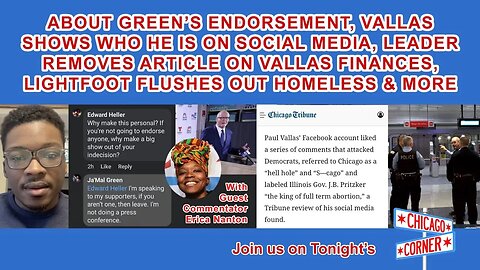 Green's Endorsement, Vallas Social Media Debacle, Debate Recap, Lightfoot's War on Homeless & More