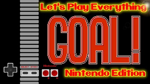 Let's Play Everything: Goal