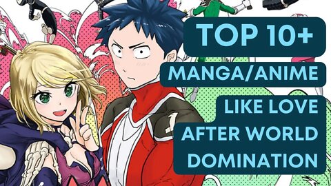 Top 10+ Manga & Anime like Love After World Domination | Animeindia.in