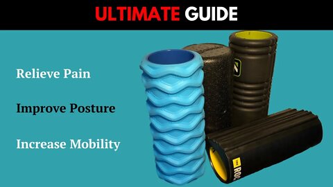 The Ultimate Guide on Using a Foam Roller 2022