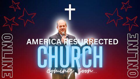 America Resurrected CHURCH