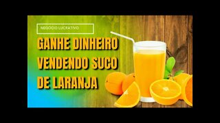 COMO GANHAR DINHEIRO COM UMA MÁQUINA DE SUCO DE LARANJA | IDEIA DE NEGÓCIO