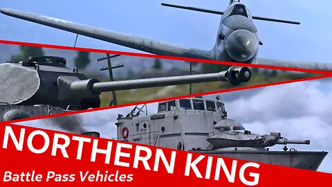 What to expect from the Northern King Battle Pass Vehicles [War Thunder]