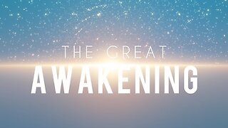 THE GREAT AWAKENING PART 81