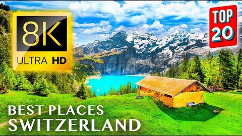 TOP 20 * PLACES TO VISIT IN SWITZERLAND | 8K ULTRA HD