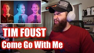 TIM FOUST (Home Free) - COME GO WITH ME - REACTION