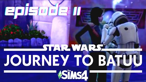 Sims 4 - Journey To Batuu Let's Play - Episode 11