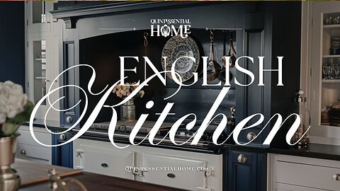 English Country Kitchen Design Ideas & Inspiration • Instrumental Music • Quintessential Home