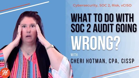 What To Do With SOC 2 Audit Going Wrong?