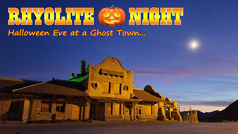 RHYOLITE at NIGHT | Ghost Town Halloween Eve! SNEAK PEAK preview #spooky #halloween #special #nevada