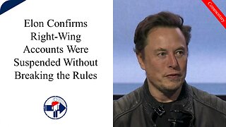 Elon Continues to Confirm Bias Against Conservatives