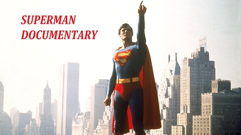 SUPERMAN DOCUMENTARY