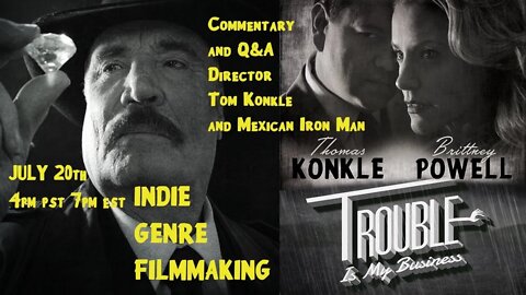 Indie Genre Filmmaker Tom Konkle Q&A & Commentary on making indie movies with host @Mexican IronMan