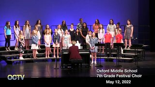 Oxford Middle School 7th Grade Festival Choir 5/12/22