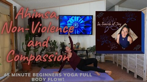Ahimsa: Nonviolence and Compassion Yoga Flow