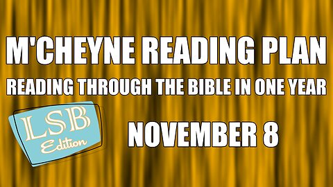 Day 312 - November 8 - Bible in a Year - LSB Edition