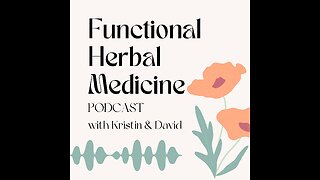 FHM Podcast - Episode 4 Common Cold; Germ & Terrain Theory; Herbals