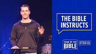 The Bible Instructs Us | 'Year of the Bible' Week One